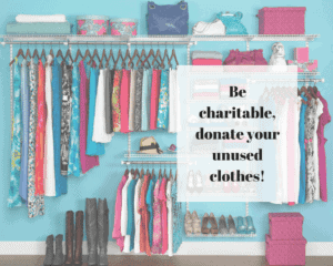 Be charitable, donate your unused clothes!